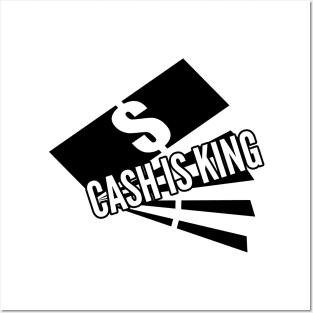 CASH IS KING Posters and Art